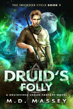 [The Trickster Cycle 01] • Druid's Folly